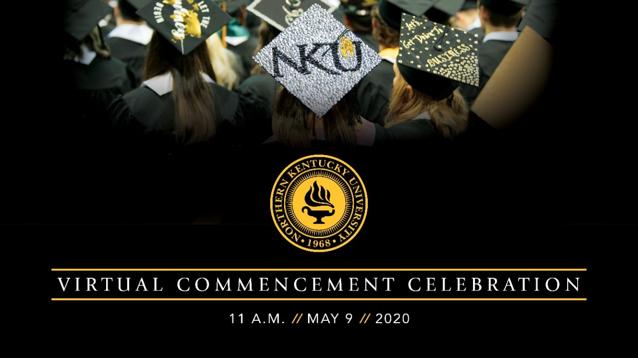 NKU Honors Spring Graduates with a Virtual Commencement